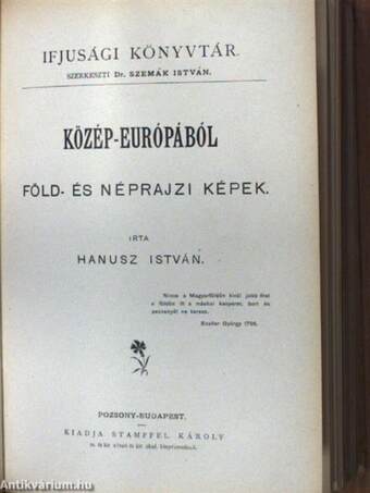 Déleurópából föld- és néprajzi képek/Közép-Európából föld- és néprajzi képek/Egy eltemetett város (Pompéji)/Római királymondák/Hún mondák/Magyar mondák az Árpádok korából