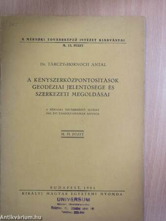 A kényszerközpontosítások geodéziai jelentősége és szerkezeti megoldásai