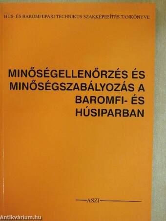 Minőségellenőrzés és minőségszabályozás a baromfi- és húsiparban