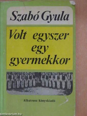 Volt egyszer egy gyermekkor