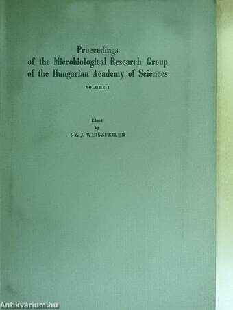 Proceedings of the Microbiological Research Group of the Hungarian Academy of Sciences I.