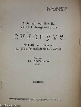 A szarvasi ág. hitv. ev. Vajda Péter-Gimnázium Évkönyve az 1940-41-i tanévről