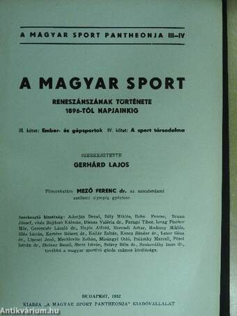 A magyar sport reneszánszának története 1896-tól napjainkig I-IV.