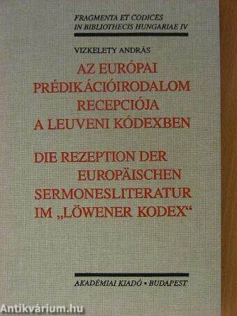 Az európai prédikációirodalom recepciója a Leuveni Kódexben