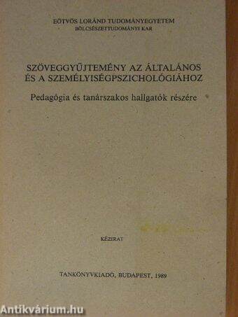 Szöveggyűjtemény az általános és a személyiségpszichológiához