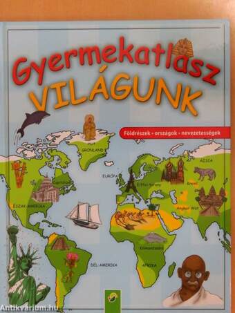 Gyermekatlasz - Világunk