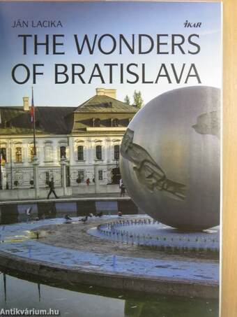 The Wonders of Bratislava