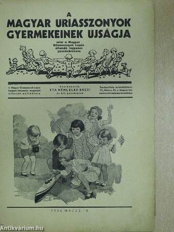 A Magyar Uriasszonyok Gyermekeinek Ujságja 1936. május 10.