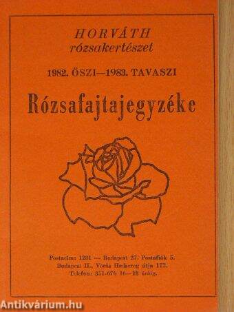 Horváth rózsakertészet 1982. őszi - 1983. tavaszi rózsafajtajegyzéke