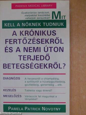 Mit kell a nőknek tudniuk a krónikus fertőzésekről és a nemi úton terjedő betegségekről?