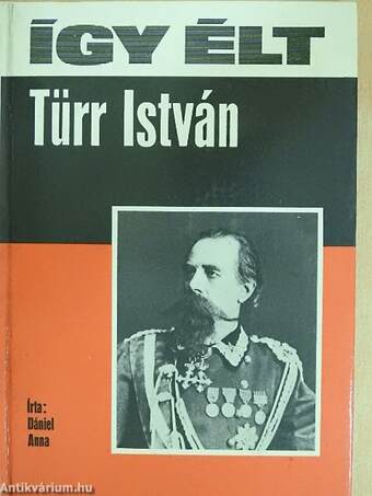 Így élt Türr István