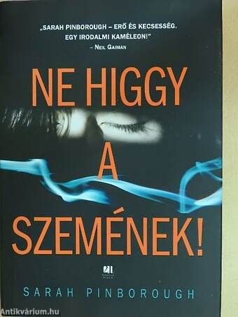 Ne higgy a szemének!