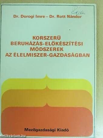 Korszerű beruházás-előkészítési módszerek az élelmiszer-gazdaságban