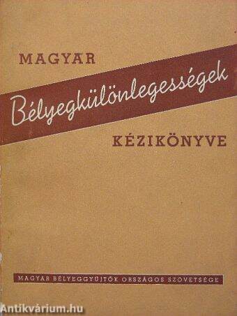Magyar Bélyegkülönlegességek Kézikönyve