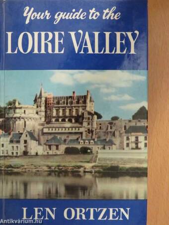 Your Guide to the Loire Valley