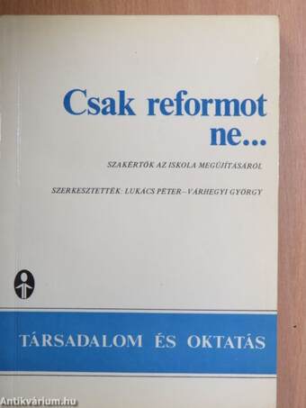 Csak reformot ne...