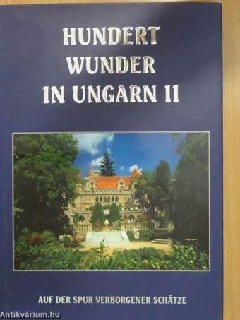 Die hundert Wunder von Ungarn II.