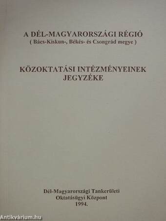 A Dél-Magyarországi Régió Közoktatási intézményeinek jegyzéke