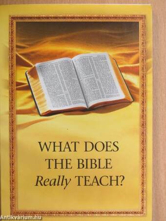 What Does the Bible Really Teach?