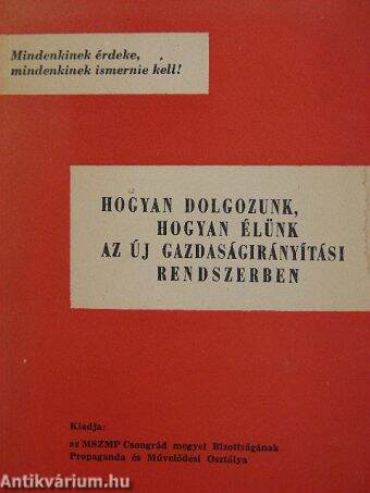 Hogyan dolgozunk, hogyan élünk az új gazdaságirányítási rendszerben