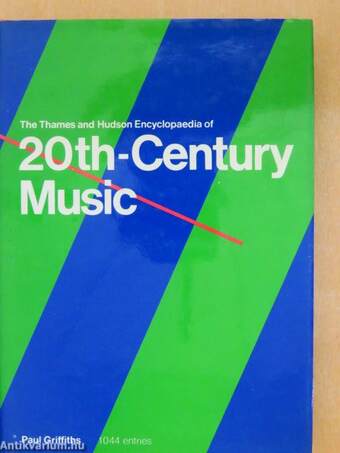 The Thames and Hudson Encyclopaedia of 20th-Century Music