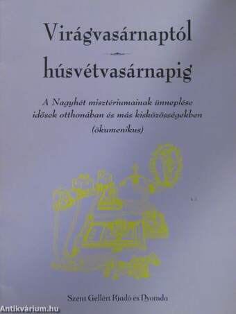 Virágvasárnaptól húsvétvasárnapig