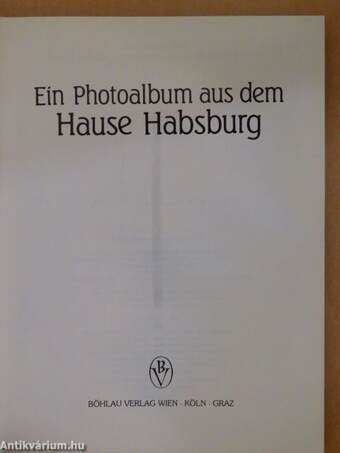 Ein Photoalbum aus dem Hause Habsburg