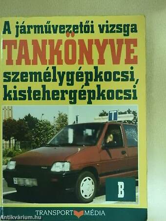 A járművezetői vizsga tankönyve