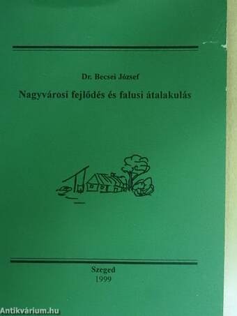 Nagyvárosi fejlődés és falusi átalakulás