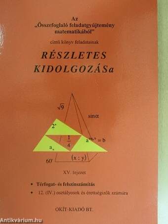 Az "Összefoglaló feladatgyűjtemény matematikából" című könyv feladatainak részletes kidolgozása XV. fejezet