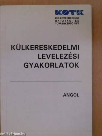 Külkereskedelmi levelezési gyakorlatok - Angol