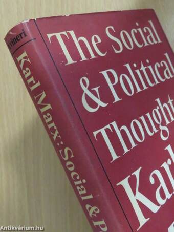 The Social and Political Thought of Karl Marx