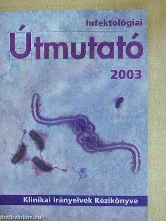 Infektológiai Útmutató 2003.