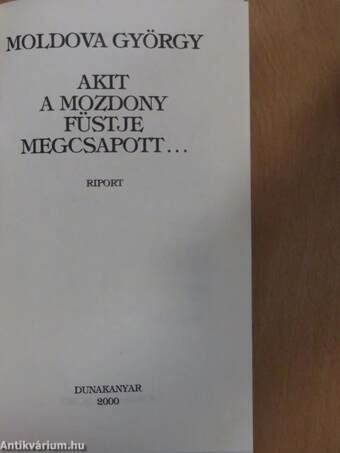 Akit a mozdony füstje megcsapott...