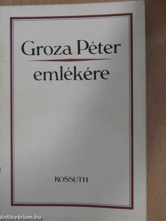 Groza Péter emlékére