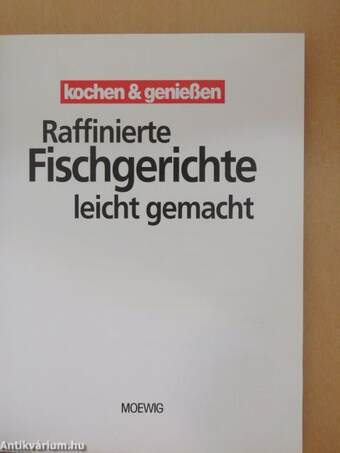 Raffinierte Fischgerichte leicht gemacht