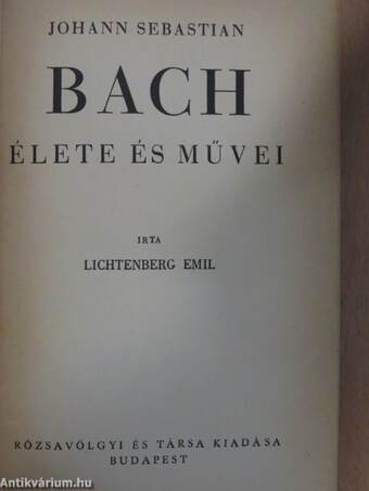 Johann Sebastian Bach élete és művei