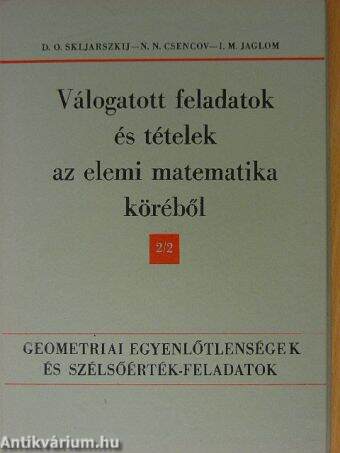 Válogatott feladatok és tételek az elemi matematika köréből 2/2.