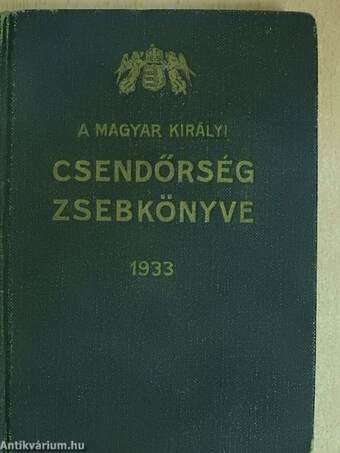 A magyar királyi csendőrség zsebkönyve 1933