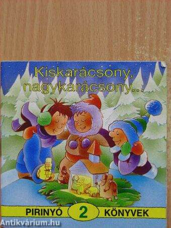 Kiskarácsony, nagykarácsony...