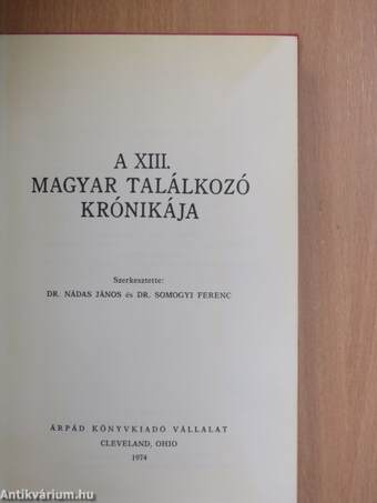 A XIII. Magyar Találkozó krónikája