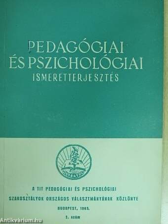 Pedagógiai és pszichológiai ismeretterjesztés 1965/2.