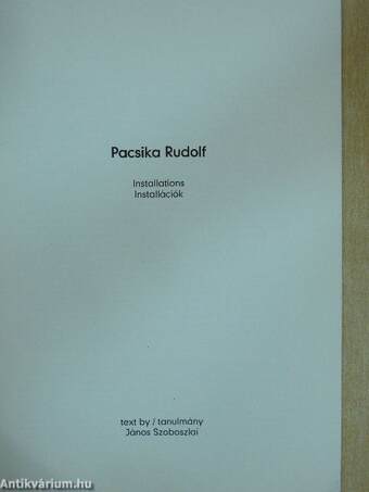 Pacsika Rudolf - Installációk