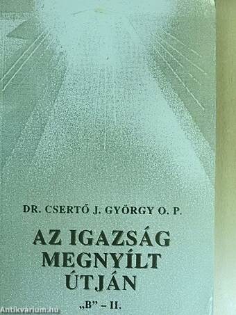 Az igazság megnyílt útján "B"-II.