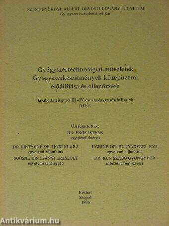 Gyógyszertechnológiai műveletek/Gyógyszerkészítmények középüzemi előállítása és ellenőrzése