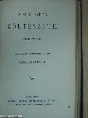 Heltai Gáspár válogatott meséi/Válogatott elbeszélések a Dekameronból/A kuruczvilág költészete/Béla király névtelen jegyzőjének könyve a magyarok tetteiről