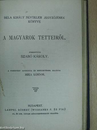 Heltai Gáspár válogatott meséi/Válogatott elbeszélések a Dekameronból/A kuruczvilág költészete/Béla király névtelen jegyzőjének könyve a magyarok tetteiről