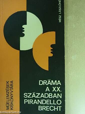 Dráma a XX. században - Pirandello és Brecht