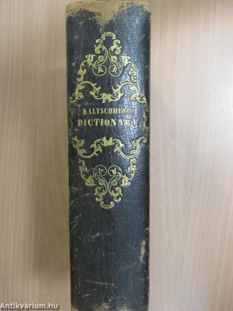 Neues vollständiges Wörterbuch der englischen und der deutschen Sprache (gótbetűs)/A new and complete Dictionary of the English and German languages I-II.