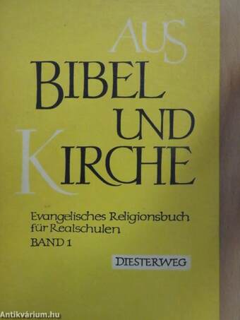 Aus Bibel und Kirche